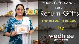 Return Gift Series - Part 3 | Return Gifts From Rs.100/- To Rs. 250/- | by Wedtree