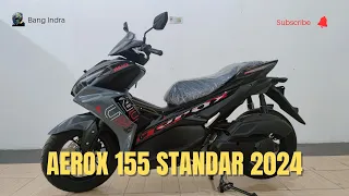 AEROX 2024 TIPE STANDAR WARNA BLACK GREY‼️STANDAR AJA UDAH CAKEP POLL, BENERAN 🤩