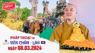 Pháp thoại tại LÀO (08.03.2024) - Thầy Thích Pháp Hòa (Thủ đô Viên Chăn, Lào)