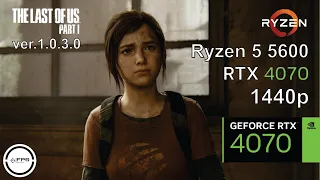 The Last of Us Part 1 PC Update Patch 1.0.3.0 Gameplay : RTX 4070 + Ryzen 5 5600 [1440p]