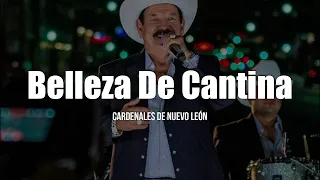Cardenales De Nuevo León - Belleza De Cantina (LETRA)