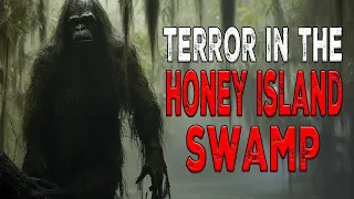 Honey Island Swamp Terror  BIGFOOT