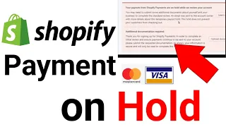 How to Fix Shopify Payment On Hold (New Updated) 2023