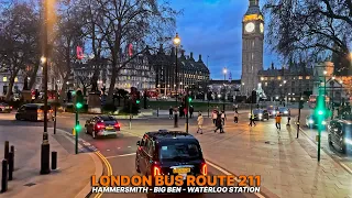 London Bus 211, Sunset Ride adventure from Hammersmith to Waterloo with Big Ben & London Eye Views 🚌