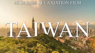 TAIWAN 4K - SCENIC RELAXATION FILM WITH CALMING MUSIC