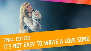 FINALEN: Dotter - It's Not Easy to Write a Love Song