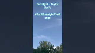 #ForAFortnightChallenge
