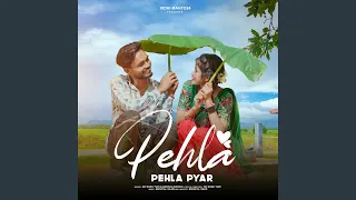 Pehla Pehla Pyar