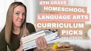 SIXTH GRADE LANGUAGE ARTS CURRICULUM PICKS 2024-2025 | HOMESCHOOL CURRICULUM CHOICES