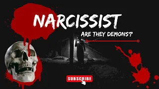 ⚠️Is the Narcissist a DEMON? (Demonic Possession and Narcissism-Spirit Behind the Person)⛔️