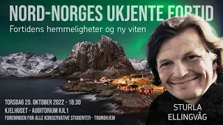 Nord-Norges ukjente fortid - Sturla Ellingvåg | FAKS TRONDHEIM