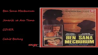 Ben Sana Mecburum || Film Müziği | Jenerik ve Ara Tema || NETTE iLK