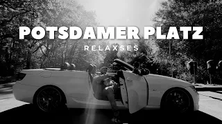 ReLaxSes - Potsdamer Platz (prod. by Zinatra & Beste Beatz)