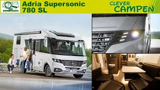 Adria Supersonic 780 SL - Wie steht es um die inneren Werte des Designerstücks? -- Clever Campen