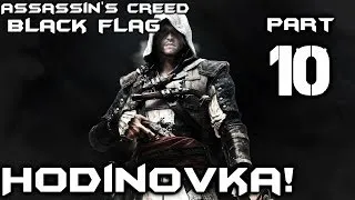 ► Assassin's Creed 4 : Black Flag | #10 | Hodinový speciál | CZ Lets Play / Gameplay [HD] [PC]