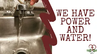 Almost Open for Business Continued | We Have Power and Water!