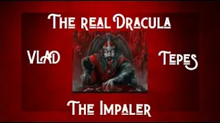 VLAD THE IMPALER THE REAL DRACULA, VLAD TEPES