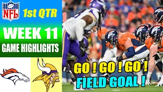 Minnesota Vikings vs Denver Broncos WEEK 11 FULL 1st QTR (11/19/23) | NFL Highlights 2023