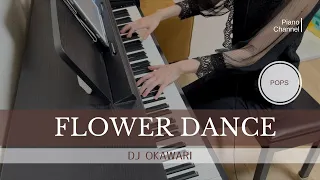 Flower Dance | フラワーダンス | DJ OKAWARI | Piano