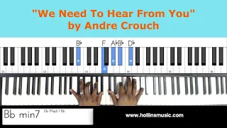 We Need To Hear From You | Andre Crouch | Gospel Piano Tutorial
