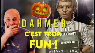 DAHMER : LES CONSÉQUENCES !