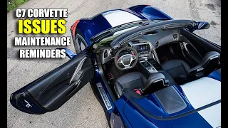 CORVETTE TECH ISSUES & MAINTENANCE REMINDERS FOR C7