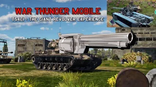 T54E1: The giant revolver experience - War Thunder mobile