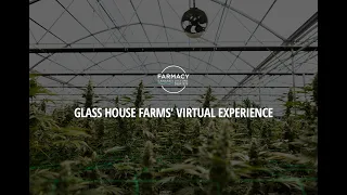 Glass House Farms Virtual Experience