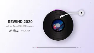 ADRIAN FUNK - PODCAST | Adrian Funk X OLiX Remixes [REWIND 2020]