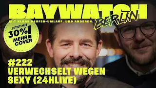 Verwechselt wegen sexy (24hLIVE) | Folge 222 | Baywatch Berlin