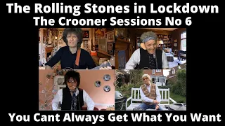 Crooner Sessions # 6 - The Rolling Stones   -  You Cant Always Get what You Want