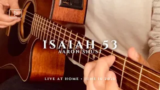 Isaiah 53 (Live at Home)