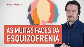 Tipos de esquizofrenia | Psiquiatra Fernando Fernandes