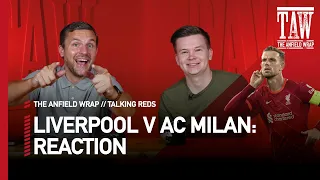 Liverpool 3-2 AC Milan: Reaction | Talking Reds LIVE