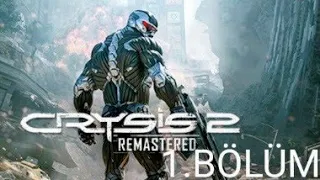 Crysis 2 Remastered 1.BÖLÜM