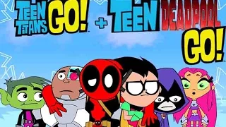 Teen Titans Go Meet Teen deadpools Parody- bowser12345