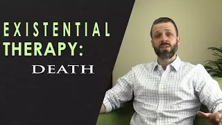 Existential Therapy: Death