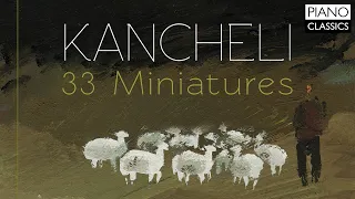 Kancheli: 33 Miniatures