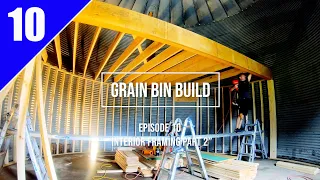 Grain Bin Home Build... Episode 10 "Interior framing part 2"