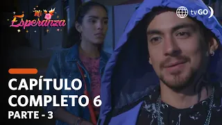 Mi Esperanza 24/07/2018 - Cap 6 - 3/5