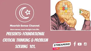 Foundational Critical Thinking and Problem Solving 101