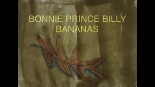 Bonnie Prince Billy "Bananas" (Official Music Video)