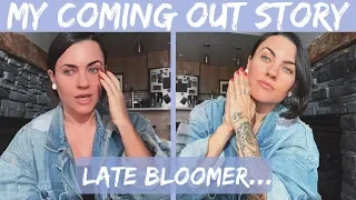My Coming Out Story | Late Bloomer