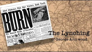 BURN: The Lynching of George Armwood