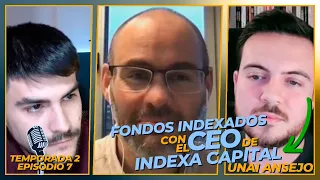 INVERSIÓN AUTOMATIZADA en FONDOS INDEXADOS | Charlando con el CEO de INDEXA CAPITAL | T2E7