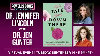 Dr. Jennifer Lincoln presents Let's Talk About Down There in conversation with Dr. Jen Gunter