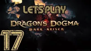 Dragon's Dogma Dark Arisen  Playthrough - Part 17 - Audience With The Duke