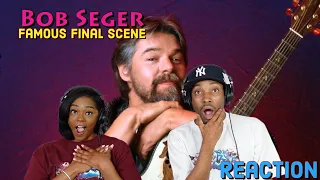 Bob Seger -  “Famous Final Scene” Reaction | Asia and BJ