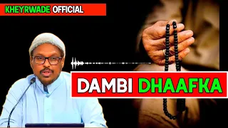 Istigfaarta Dambi Dhaafka |Sheekh Mustafe Xaaji Ismaaciil Haaruun