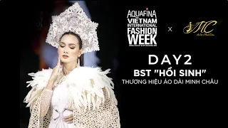 MINH CHÂU SHOWCASE | AQUAFINA VIETNAM INTERNATIONAL FASHION WEEK 2021